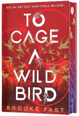To Cage a Wild Bird (Deluxe Limited Edition)
