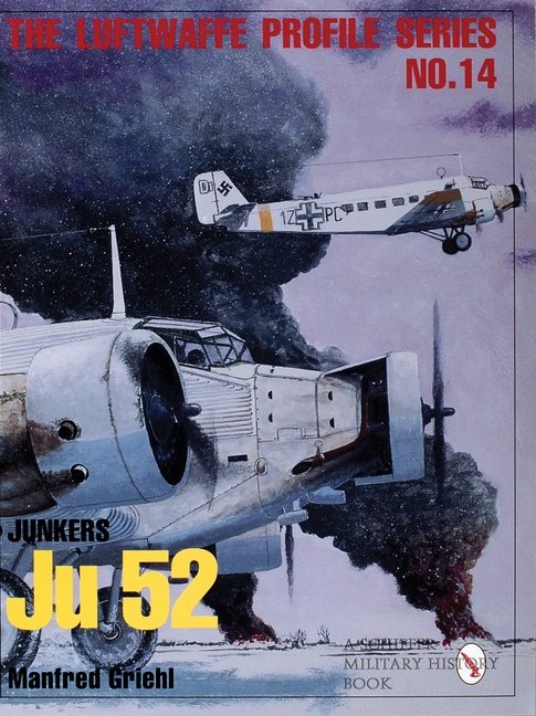 Luftwaffe Profile Series No.14 : Junkers Ju 52