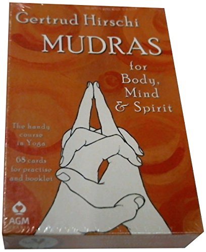 Mudras for Body, Mind and Spirit: The Handy Course in Yoga [With 68 Cards for Practice]