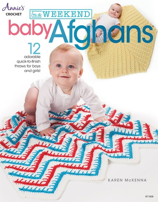 In a weekend: baby afghans - 12 adorable quick-to-finish throws for boys an