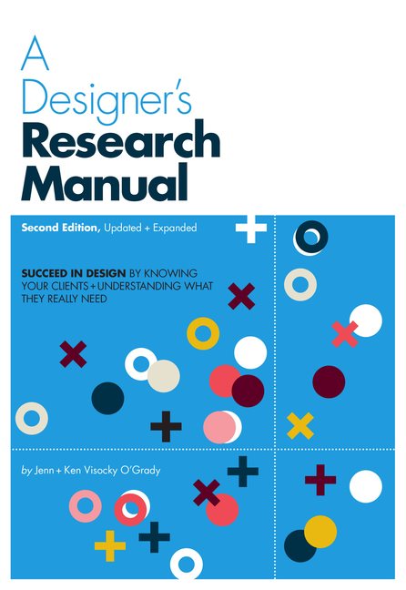 Designers research manual, 2nd edition, updated and expanded - succeed in d