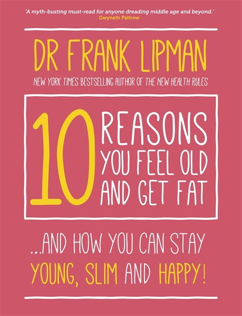 10 Reasons You Feel Old and Get Fat...