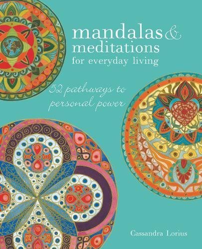 Mandalas & meditations for everyday living - 52 pathways to mindfulness