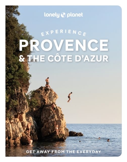Lonely Planet Experience Provence & the Cote d