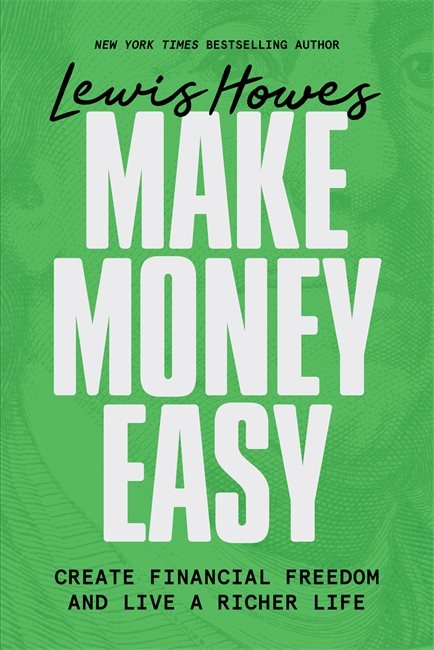 Make Money Easy: Create Financial Freedom and Live a Richer Life