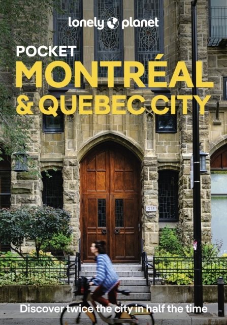 Lonely Planet Pocket Montreal & Quebec City