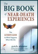 Big book of near-death experiences - the ultimate guide to what happens whe