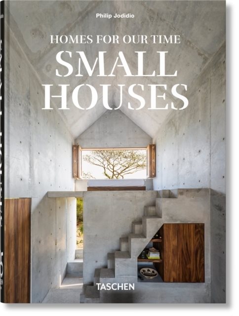 Homes For Our Time. Small Houses. 45th Ed.