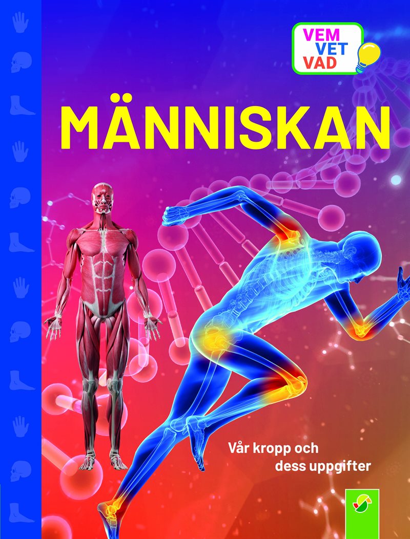 Människan vår kropp och dess uppgifter