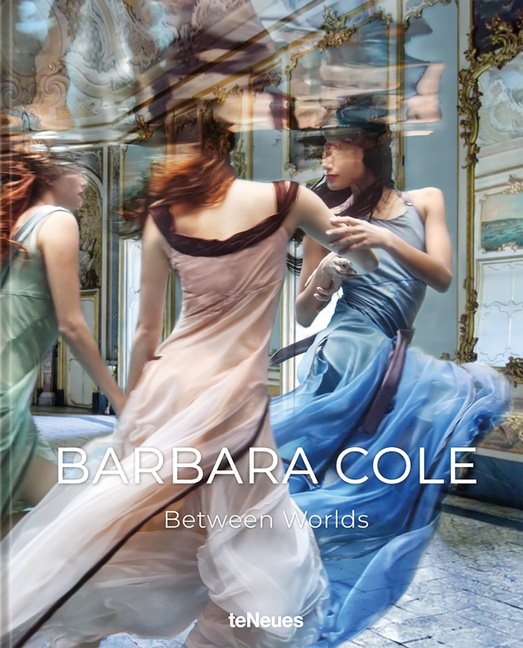 Barbara Cole : Between Worlds