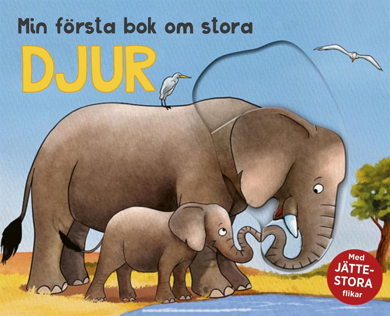 Min första bok om stora djur : med rörliga flikar