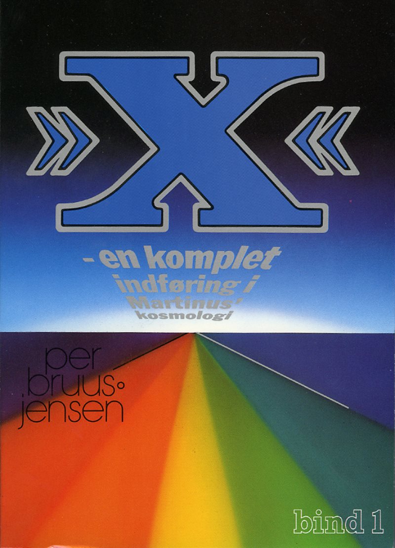 »X« : en komplet indføring i Martinus Kosmologi, 1 av 4