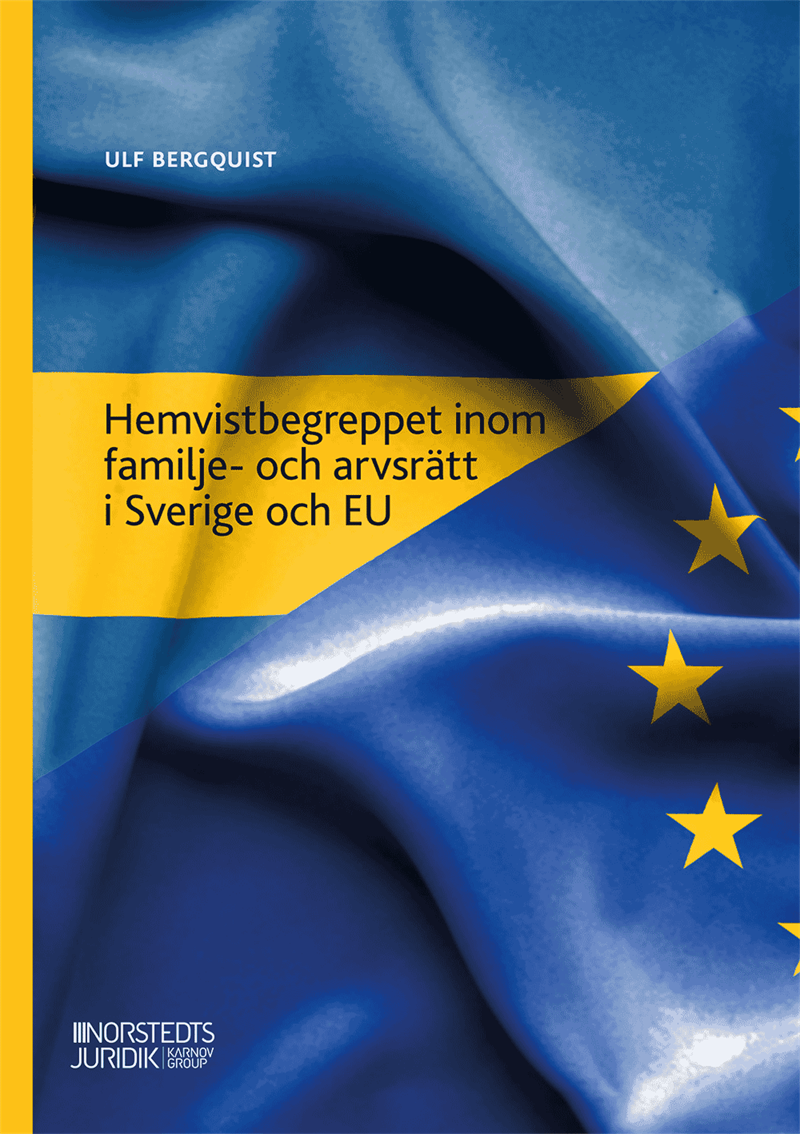 Hemvistbegreppet inom familje- och arvsrätt i Sverige och EU