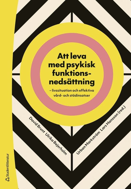 Att leva med psykisk funktionsnedsättning - Livssituation och effektiva vård- och stödinsatser