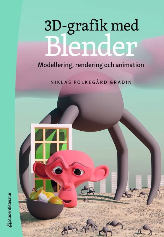 3D-grafik med Blender : modellering, rendering och animation
