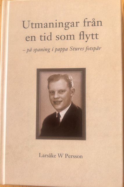 Utmaningar från en tid som flytt: på spaning i pappa Stures fotspår