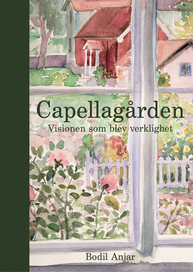 Capellagården: Visionen som blev verklighet