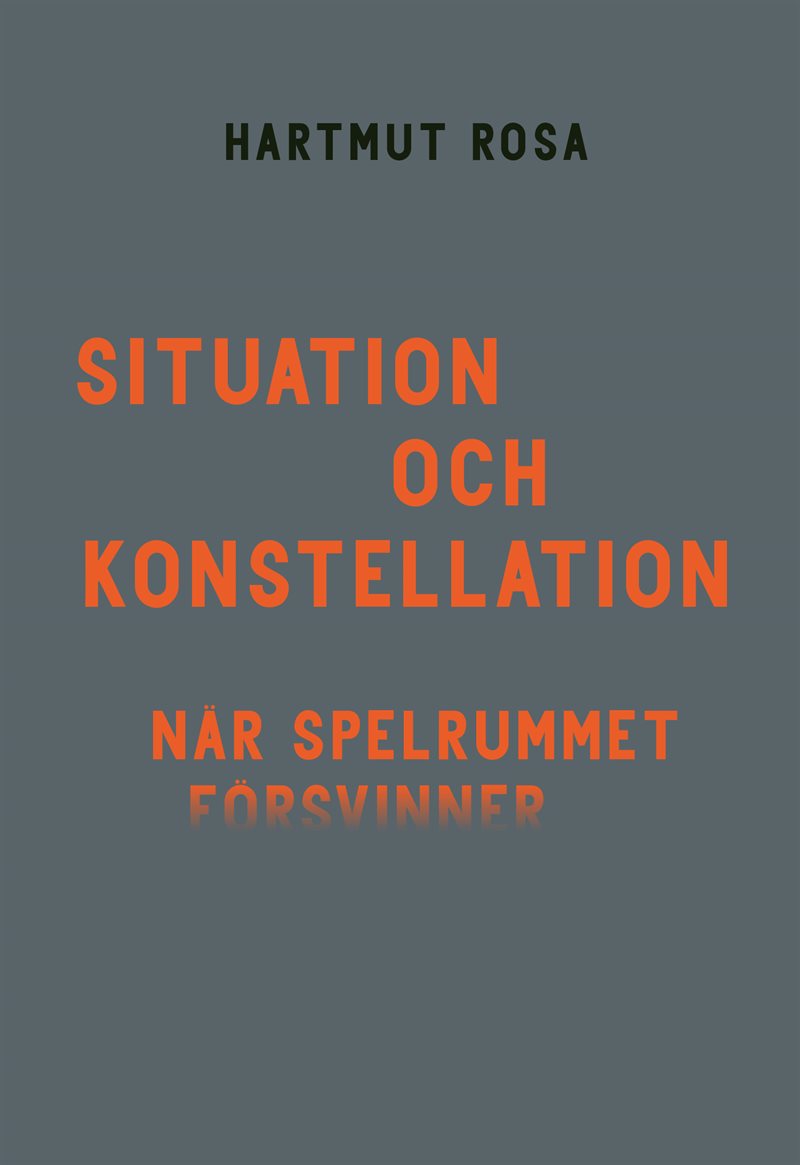 Situation och konstellation. När spelrummet försvinner