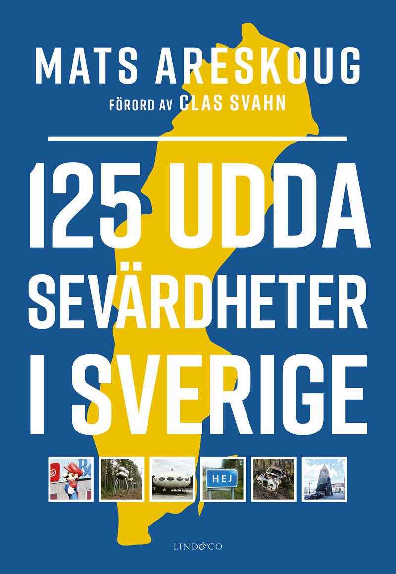 125 udda sevärdheter i Sverige