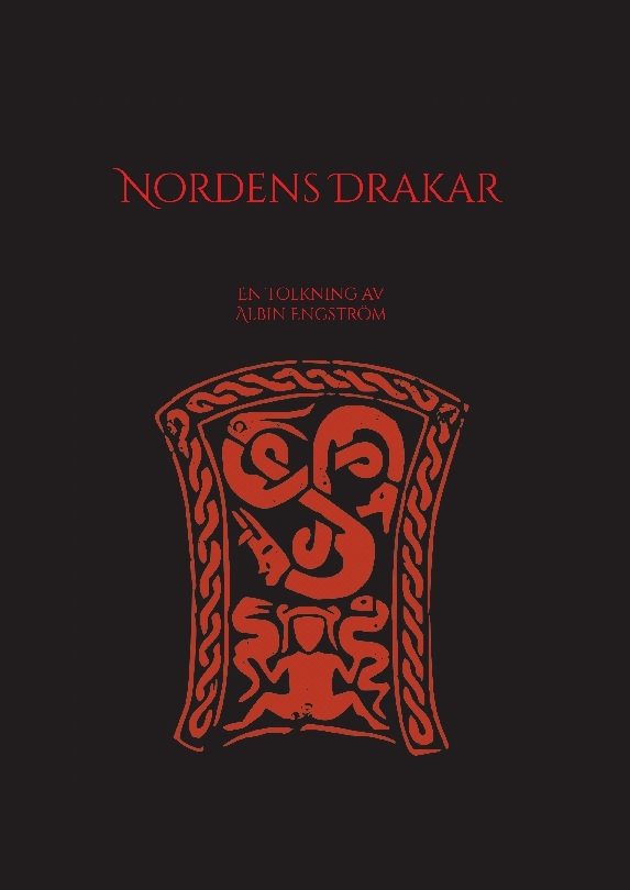 Nordens Drakar : En tolkning av Albing Engström