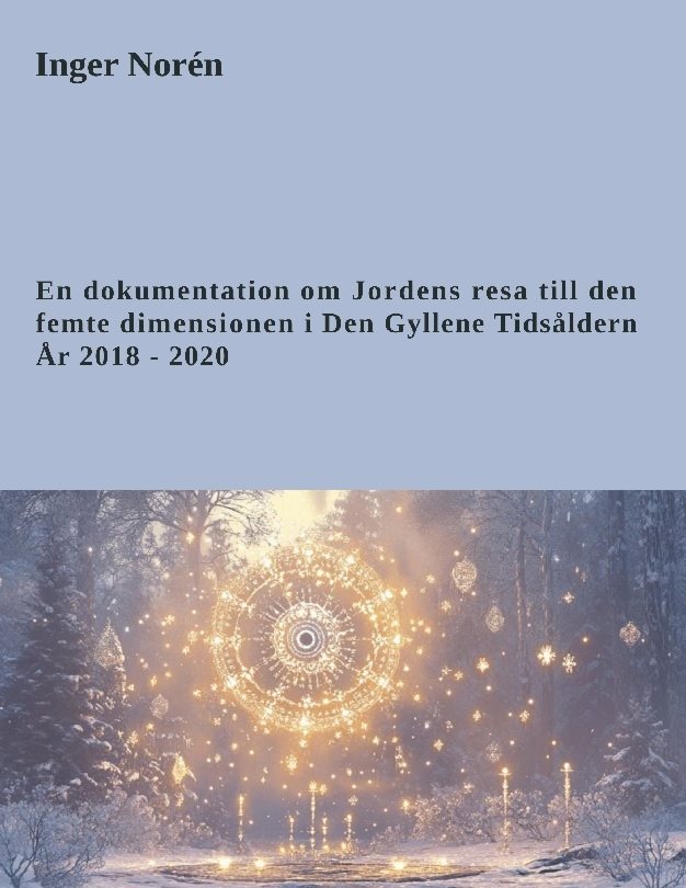 En dokumentation om Jordens resa till den femte dimensionen i Den Gyllene T