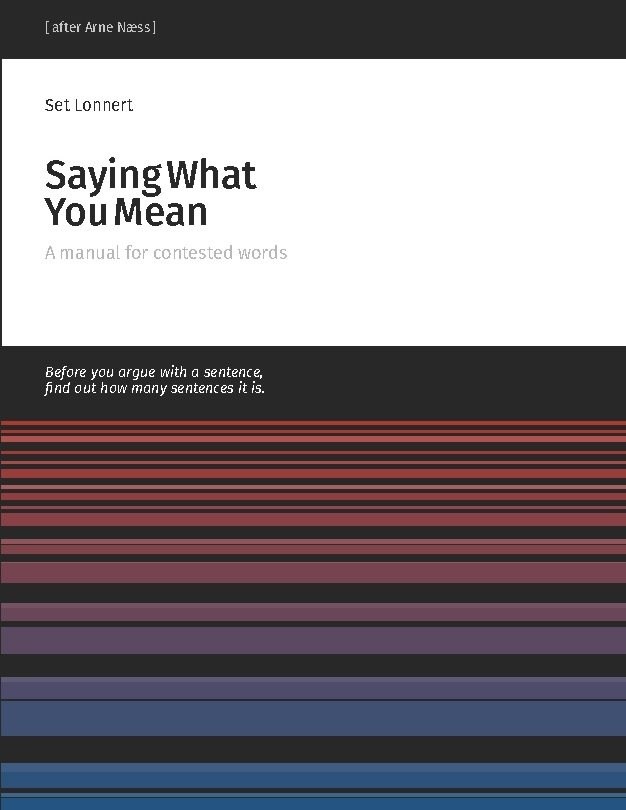 Saying What You Mean : A manual for contested words