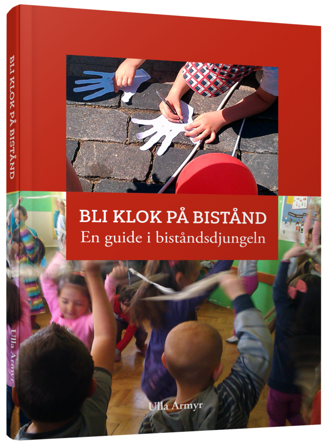 Bli klok på bistånd : en guide i biståndsdjungeln