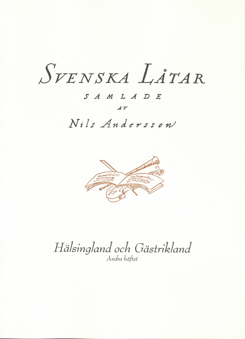 Svenska låtar Hälsingland och Gästrikland, Andra häftet