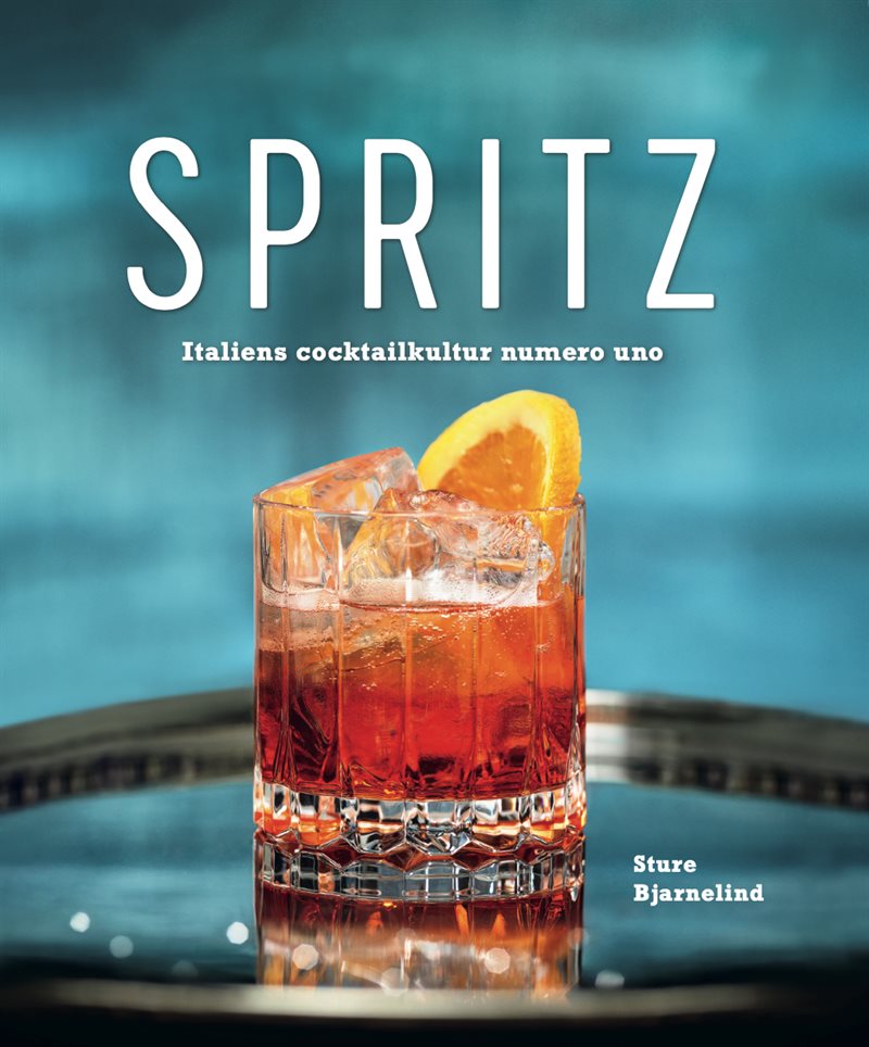 Spritz : Italiens cocktailkultur numero uno