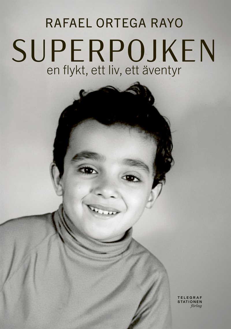 Superpojken : en flykt, ett liv, ett äventyr