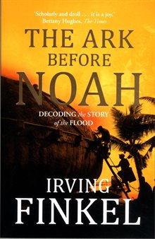 Ark before noah: decoding the story of the flood