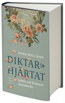 Diktarhjärtat : Lotten von Kræmers litteraturliv