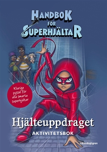 Handbok för superhjältar:  Hjälteuppdraget Aktivitetsbok