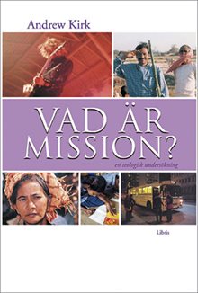 Vad är mission? : en teologisk undersökning