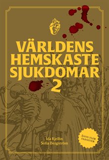 Världens hemskaste sjukdomar 2