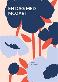 EN DAG MED MOZART : Barnbok