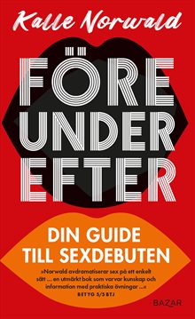 Före under efter : Din guide till sexdebuten