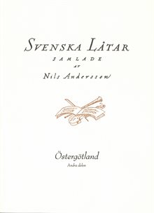 Svenska låtar Östergötland, Andra häftet