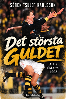 Det största guldet - AIK:s SM-titel 1992